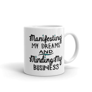 "Manifesting My Dreams And Minding My Business" Double-Sided Mug | By Alexis Rakun