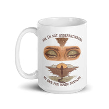 Load image into Gallery viewer, “I&#39;m Not Underestimating My Magic Anymore” Double-sided Mug