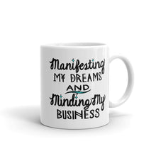 Load image into Gallery viewer, &quot;Manifesting My Dreams And Minding My Business&quot; Double-Sided Mug | By Alexis Rakun